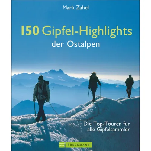 Bruckmann 150 Gipfel-Highlights der Ostalpen